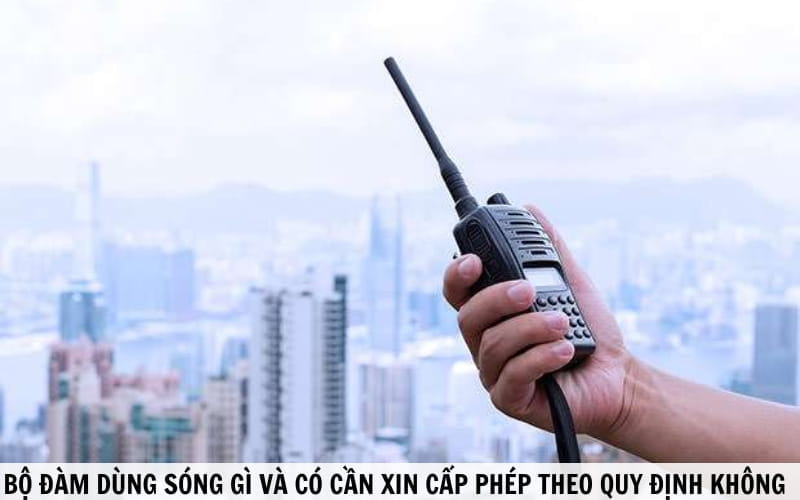 bộ đàm dùng sóng gì